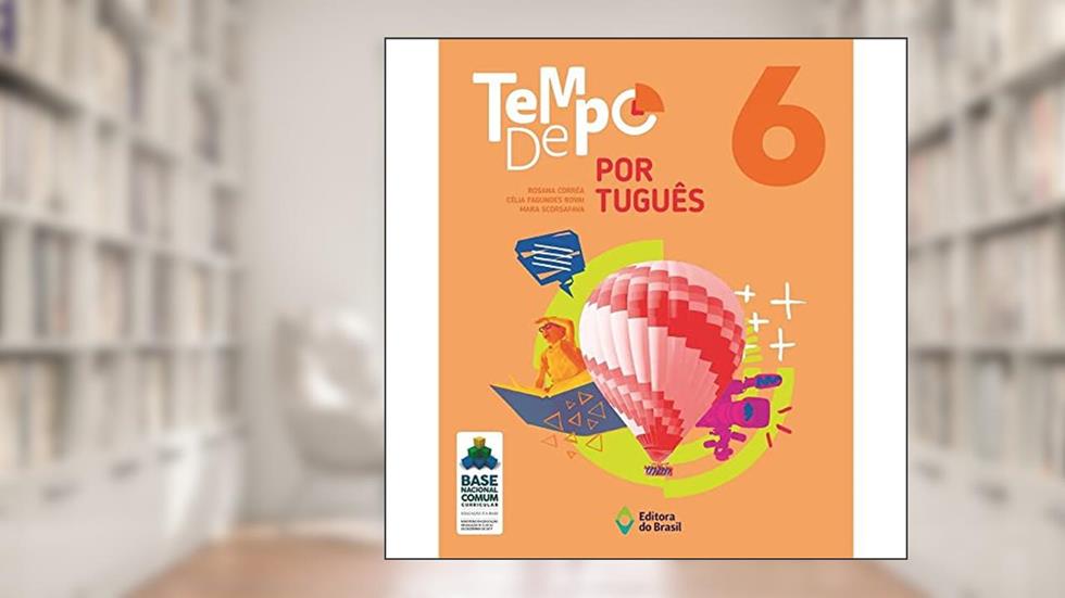 Tempo de Português - 6º Ano - Ensino fundamental II, do autor Rosana Corrêa; Célia Fagundes Rovai; Mara Scorsafava