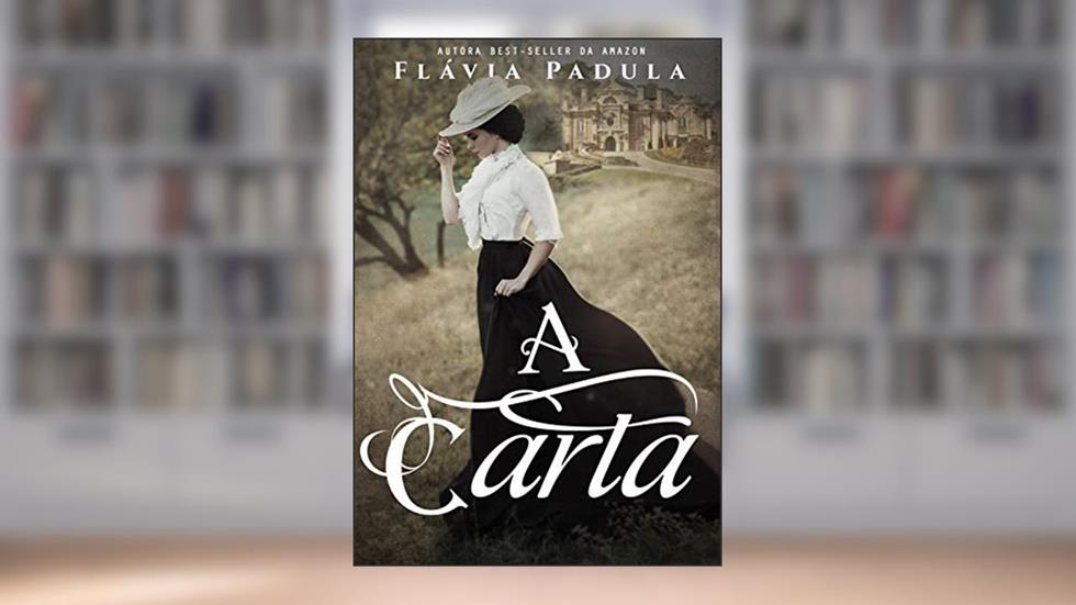 A Carta, do autor Flávia Padula