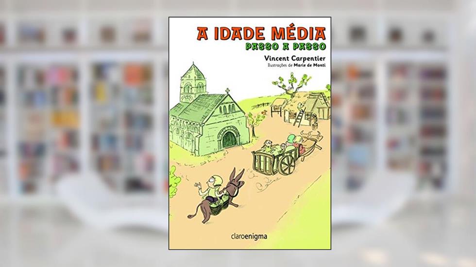 A idade média passo a passo, do autor Vincent Carpentier