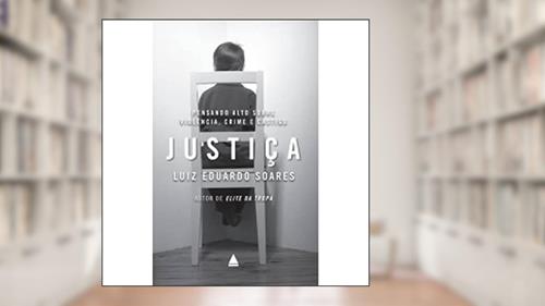 Capa de Justiça, do autor Luiz Eduardo Soares
