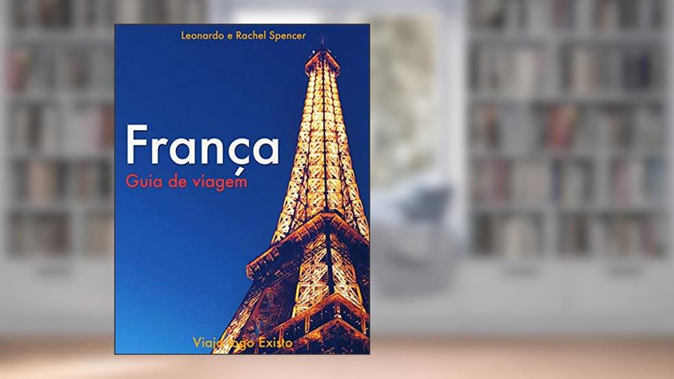 França - Guia de Dicas do Viajo logo Existo, do autor Viajo logo Existo