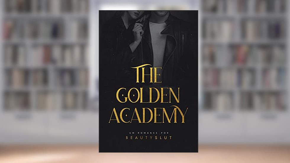 The Golden Academy, do autor Beauty Slut