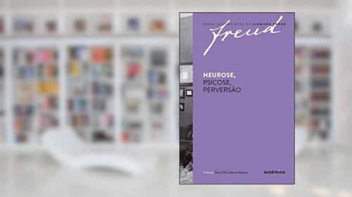Capa de Neurose, psicose, perversão, do autor Sigmund Freud