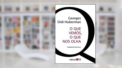 Capa de O que vemos, o que nos olha, do autor Georges Didi-Huberman