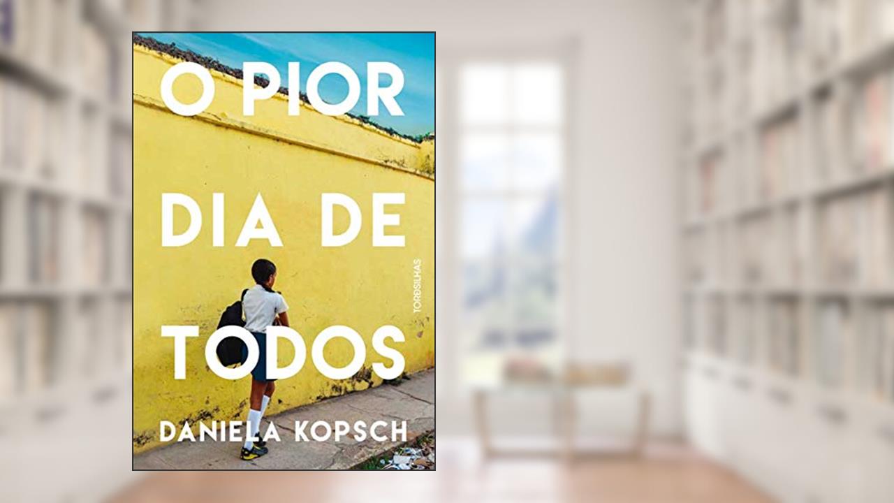O pior dia de todos, do autor Daniela Kopsch