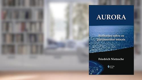 Capa de Aurora: Reflexões sobre os preconceitos morais (Textos filosóficos), do autor Friedrich Nietzsche