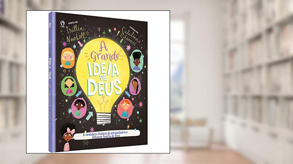 GRANDE IDEIA DE DEUS (A), do autor TRILLIA NEWBELL
