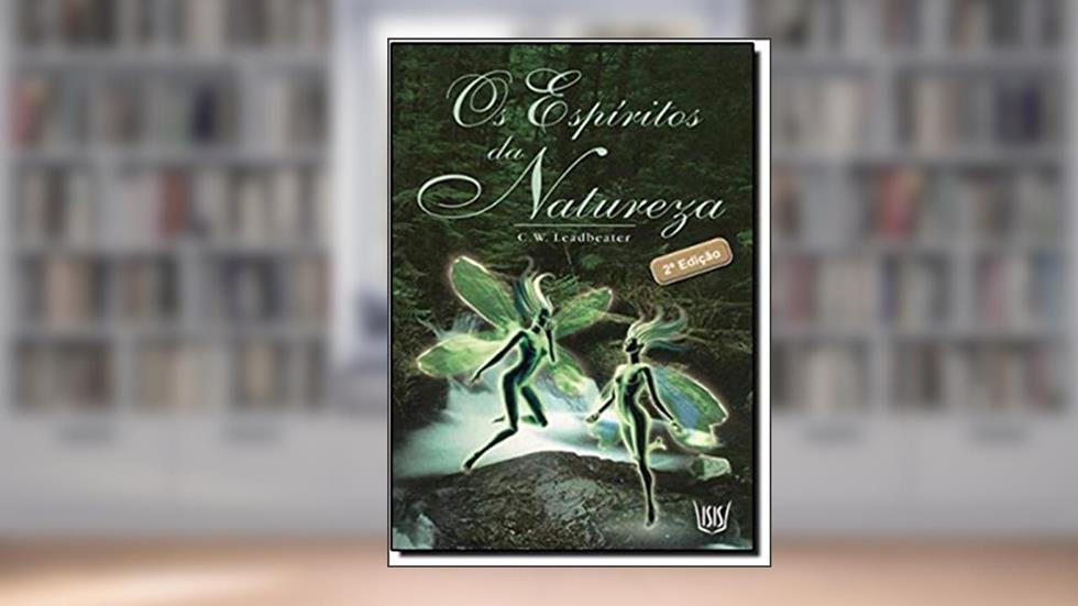 Os Espíritos da Natureza, do autor C.w. Leadbeater