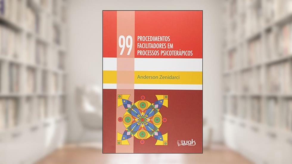 99 Procedimentos Facilitadores em Processos Psicoterápicos, do autor Anderson Zenidarci