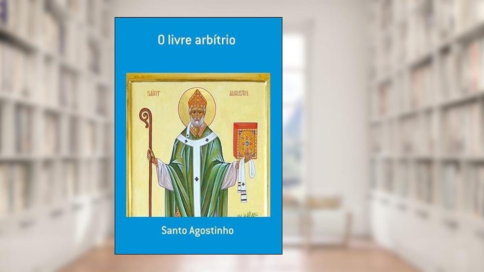 O Livre Arbitrio, do autor O Livre Arbitrio
