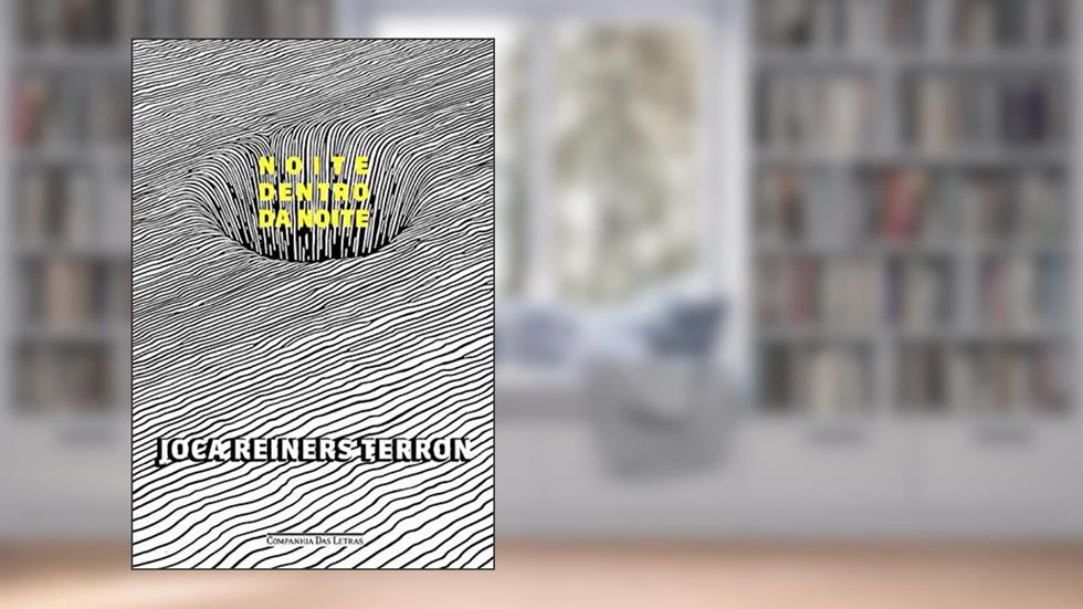 Noite dentro da noite, do autor Joca Reiners Terron