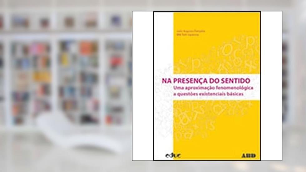 Na Presenca do Sentido, do autor João Augusto Pompéia; Bilê Tatit Sapienza