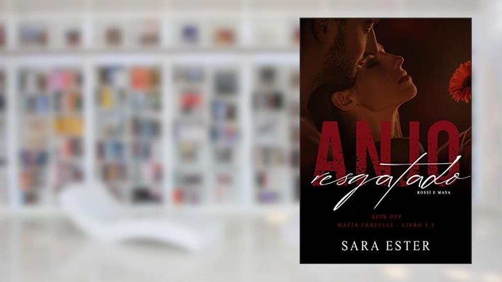 Anjo resgatado: livro 5.5 (Máfia Fratelli), do autor Sara Ester