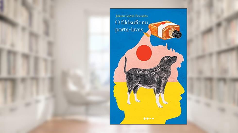 O filósofo no porta-luvas, do autor Juliano Garcia Pessanha