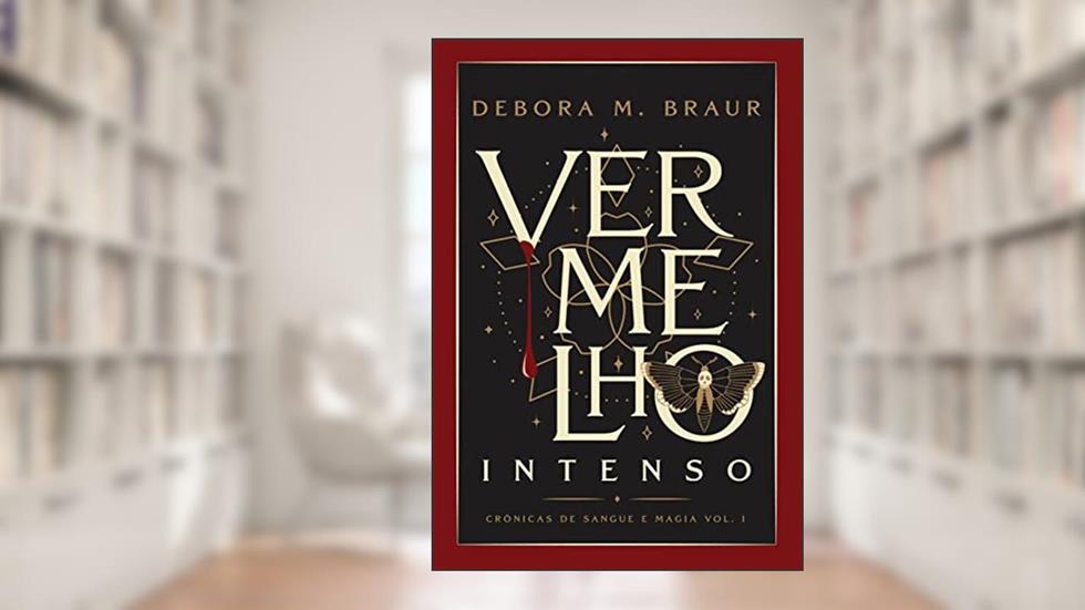 Vermelho Intenso (Crônicas de Sangue e Magia Livro 1), do autor Debora M. Braur