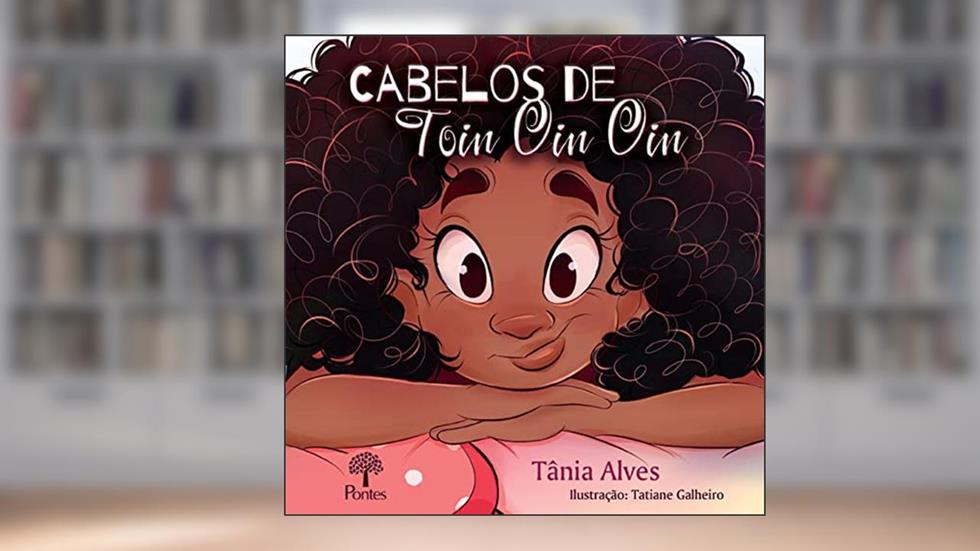 Cabelos de Toin Oin Oin, do autor Tânia Alves