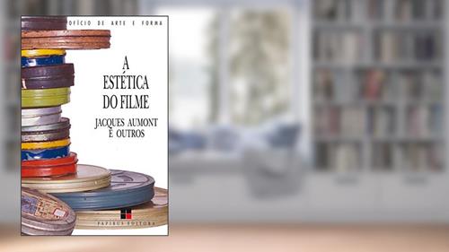 Capa de A estética do filme, do autor Jacques Aumont