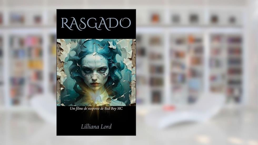 Rasgado: Um filme de suspense de Bad Boy MC, do autor Lilliana Lord