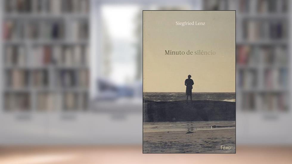 Minuto de silêncio, do autor Siegfried Lenz