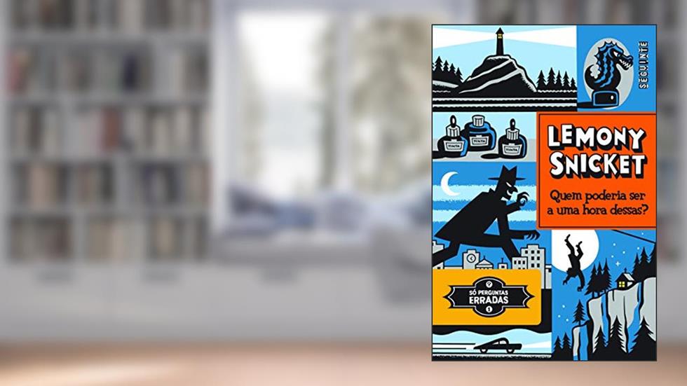 Quem poderia ser a uma hora dessas?, do autor Lemony Snicket