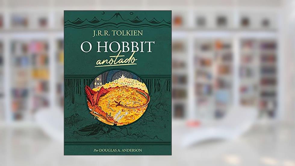 O Hobbit anotado, do autor J.R.R Tolkien; Douglas A. Anderson