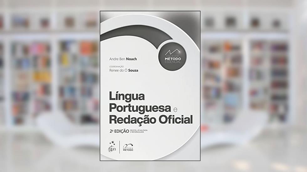 Coleção Método Essencial - Língua Portuguesa e Redação Oficial, do autor Andre Bem Noach