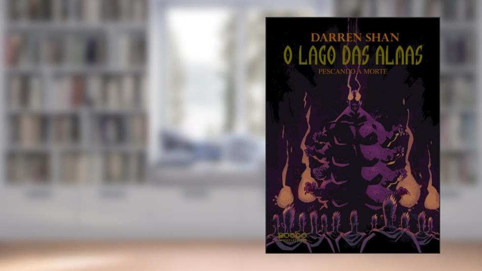 O lago das almas. Pescando a morte - Vol. 10, do autor Darren Shan