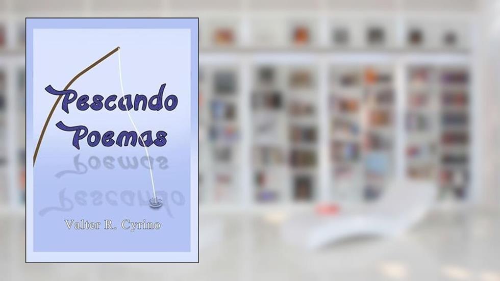 Pescando Poemas, do autor Valter R. Cyrino