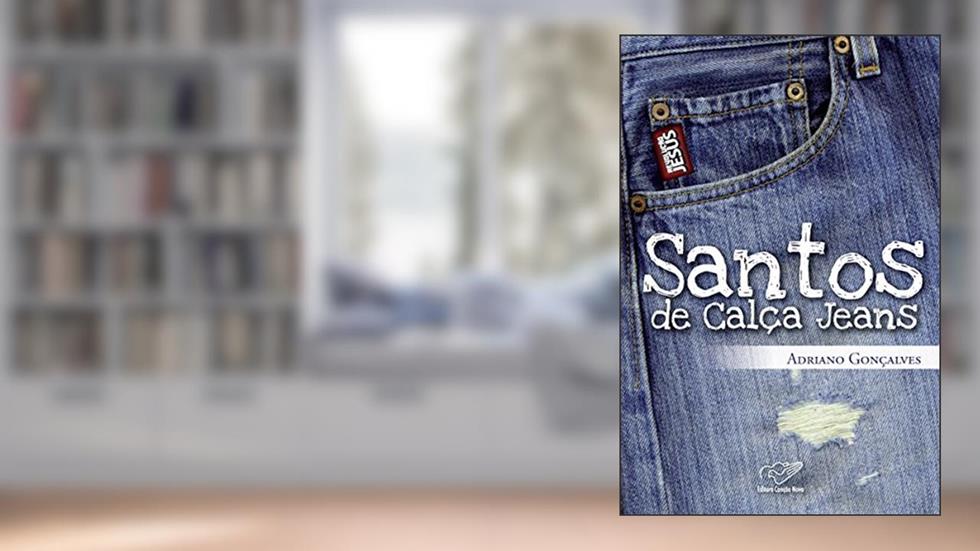 Santos de Calça Jeans, do autor Adriano Gonçalves