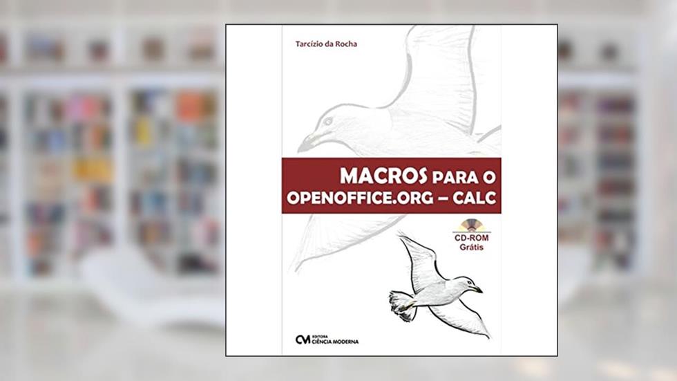 Macros Para o Openoffice.org-Calc, do autor Tarcizio Rocha