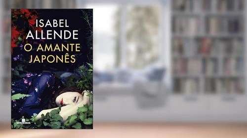 Capa de O amante japonês, do autor Isabel Allende