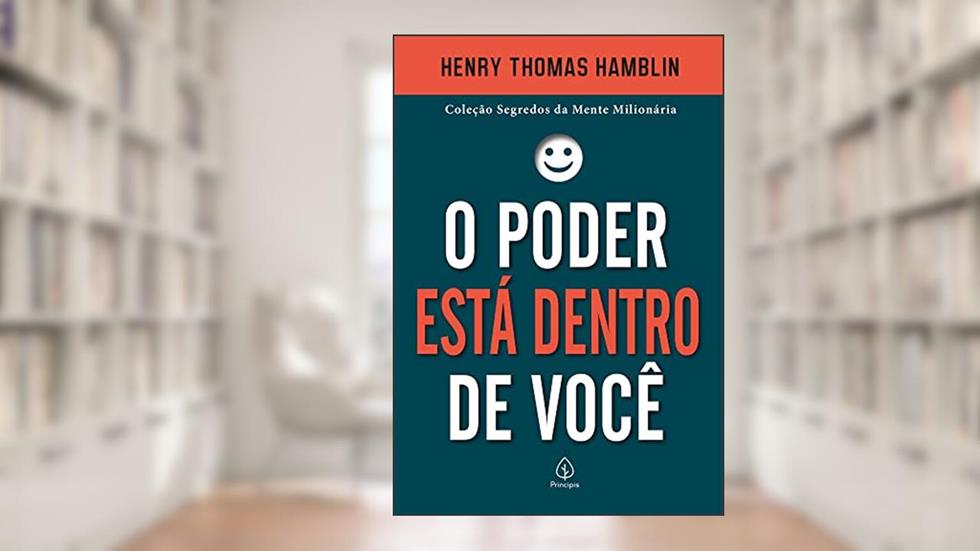 O poder está dentro de você, do autor Henry Thomas Hamblin