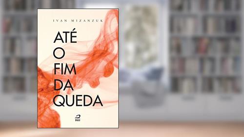Capa de Até o fim da queda, do autor Ivan Mizanzuk
