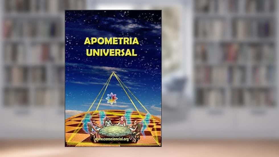 APOMETRIA UNIVERSAL, do autor Dalton Campos Roque, Andréa Lúcia da Silva, Sensibilização Consciencial