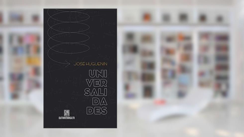 Universalidades, do autor José Huguenin