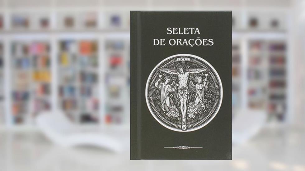Seleta de Orações, do autor Varios Autores