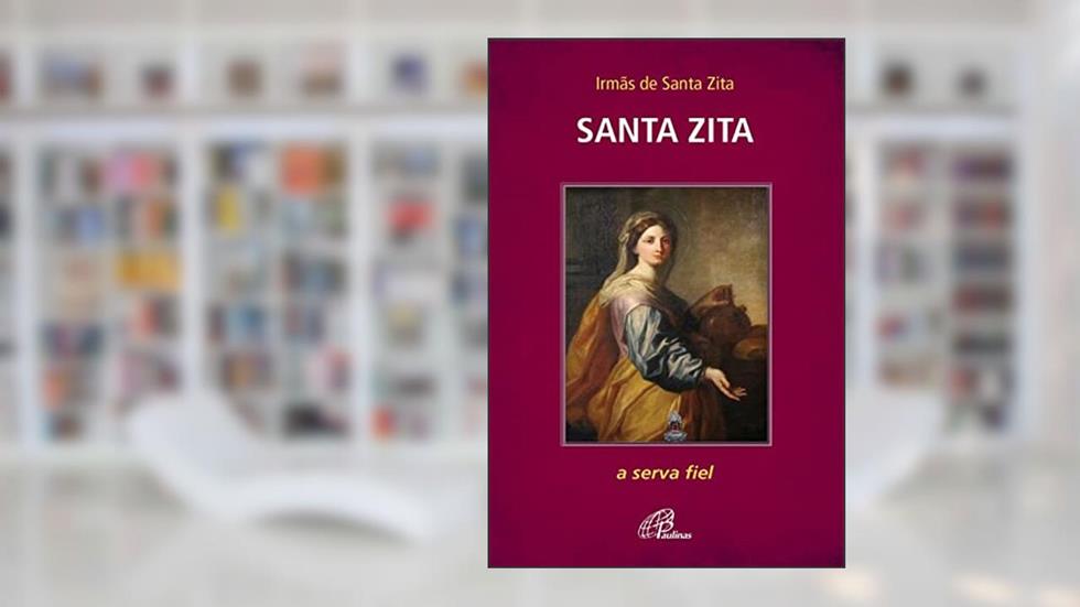 Santa Zita: a serva fiel, do autor Irmãs de Santa Zita