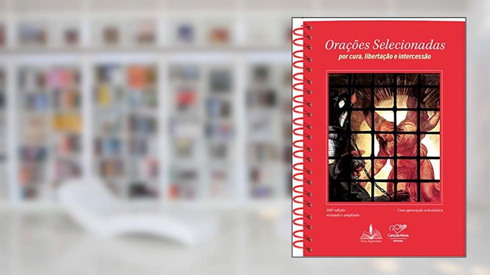 Orações Selecionadas: por cura, libertação e intercessão, do autor Reinaldo Beserra dos Reis; Reinalda Delgado dos Reis