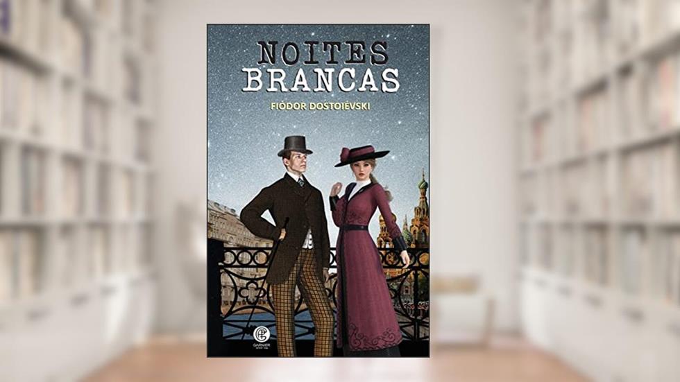 Noites Brancas, do autor Fiódor Dostoieviski