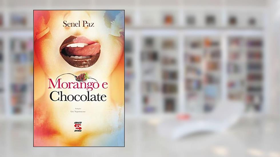 Morango e Chocolate, do autor Senel Paz