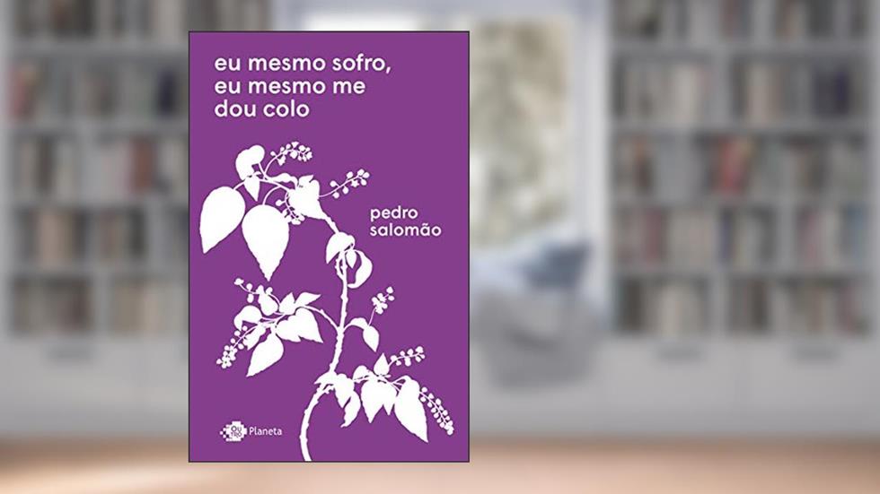 eu mesmo sofro, eu mesmo me dou colo, do autor Pedro Salomão