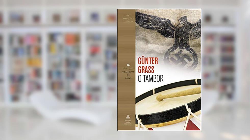 O tambor (Coleção Clássicos de Ouro), do autor Günter Grass