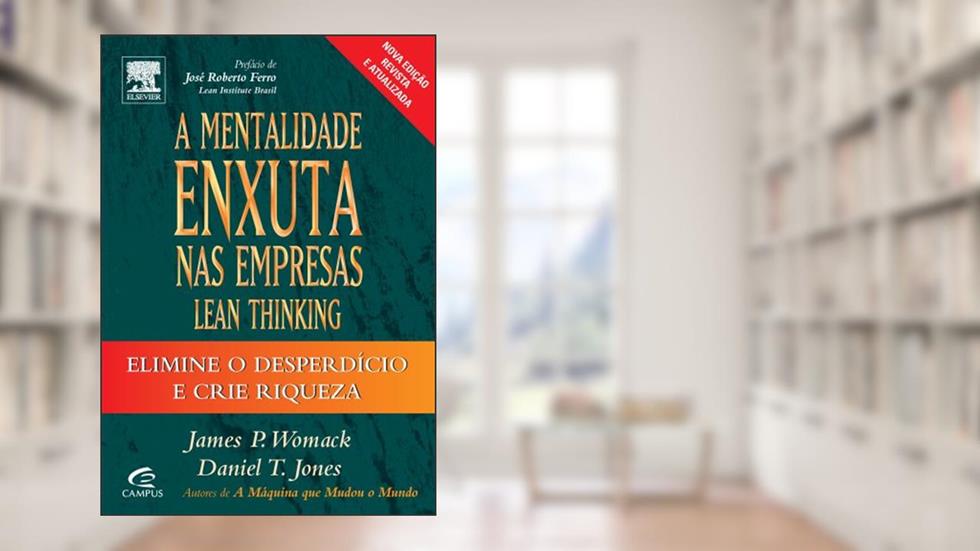 A Mentalidade Enxuta das Empresas, do autor Daniel Jones; James Womack