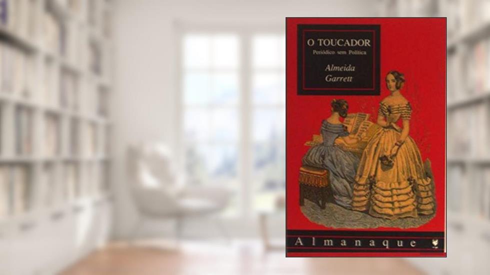 O Toucador Periódico sem Política, do autor Almeida Garrett