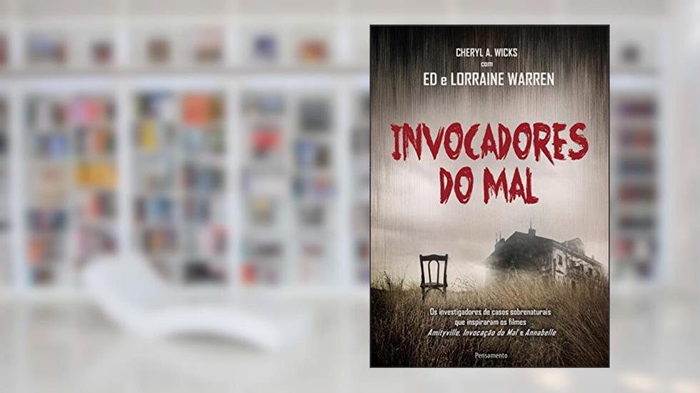 Invocadores do Mal, do autor Cheryl A. Wicks; Ed; Lorraine Warren