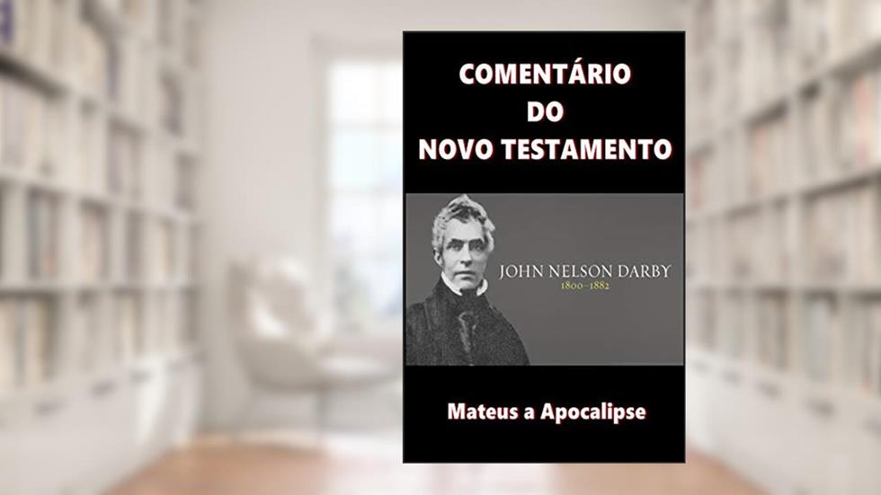 Comentário do Novo Testamento, do autor John Nelson Darby