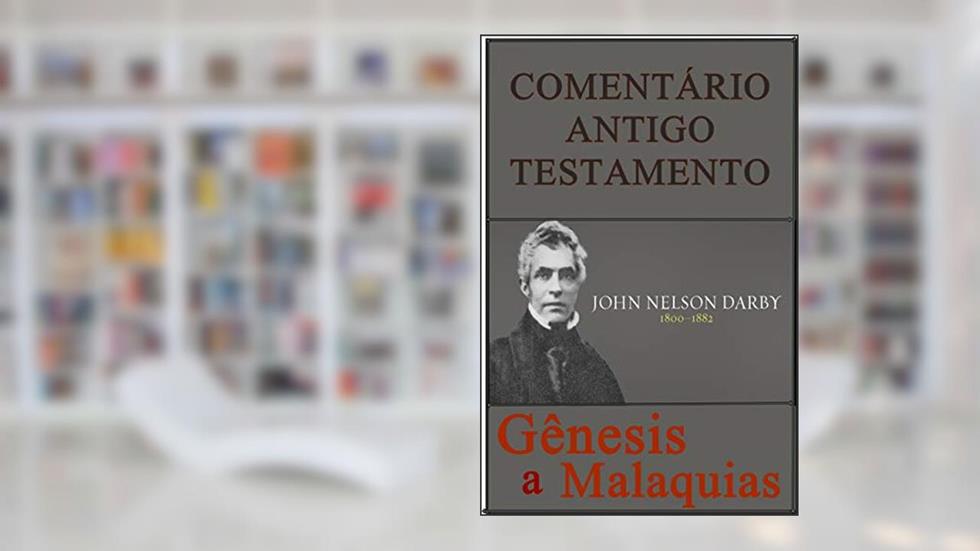 Gênesis a Malaquias, do autor John Nelson Darby