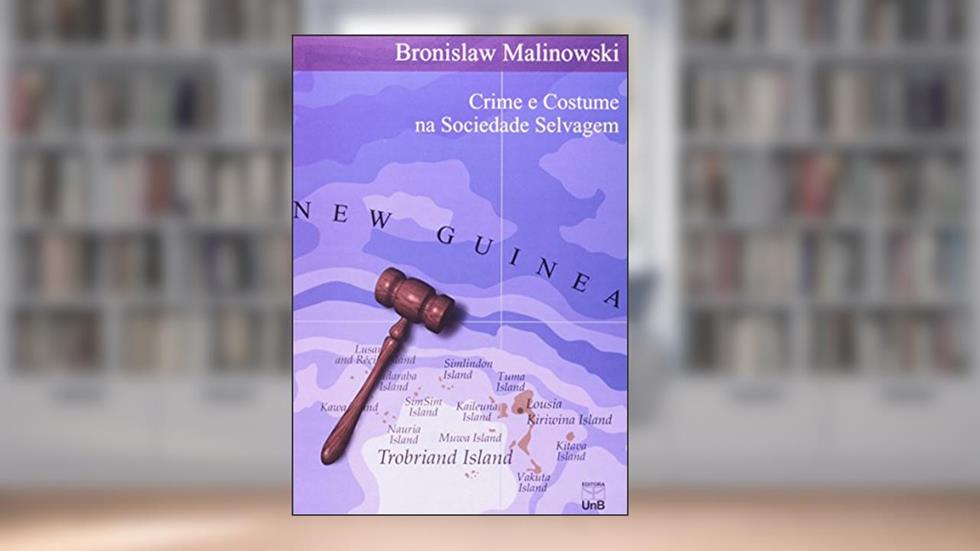 Crime E Costume Na Sociedade Selvagem, do autor Bronislaw Malinowski