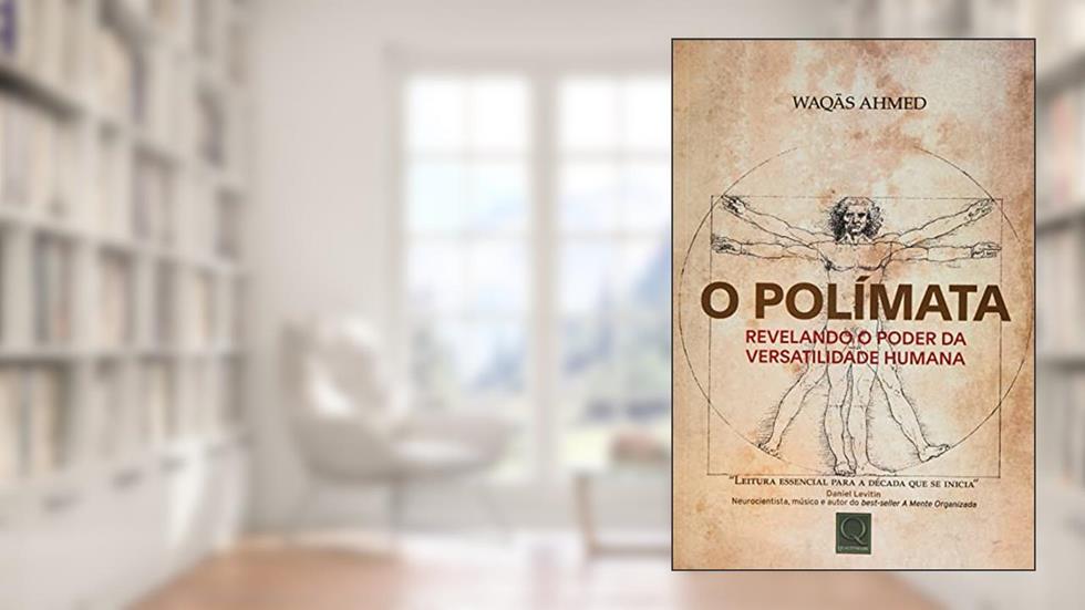 O POLÍMATA REVELANDO O PODER DA VERSATILIDADE HUMANA Todo, do autor Waqãs Ahmed