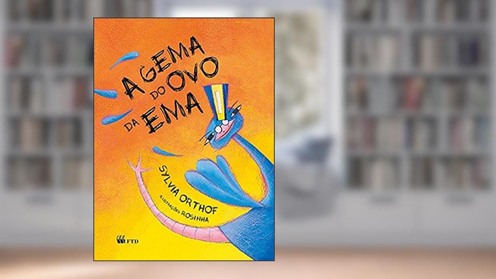 A Gema do ovo da ema, do autor Sylvia Orthof